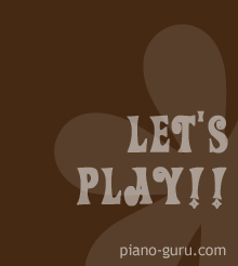 piano-guru.com - LET'S PLAY!! - มาเล่นเปียโนกัน! สอนเปียโน เรียนเปียโน เล่นเปียโน ครูเปียโน